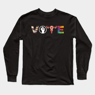 Vote, Banned Books, Reproductive Rights, BLM, LGBTQ, Progress, Political Activism. Long Sleeve T-Shirt